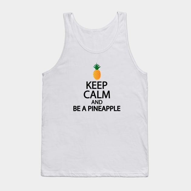 Keep calm and be a pineapple Tank Top by It'sMyTime